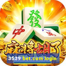 3539 bet.com login